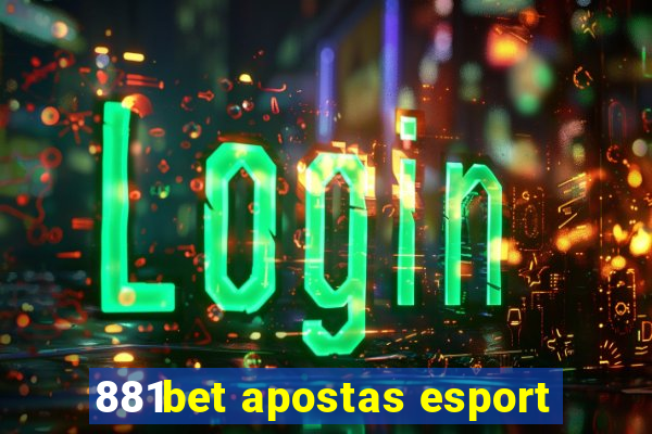 881bet apostas esport